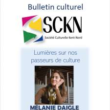 Bulletin culturel SCKN | 9 Archigny, Saint-Louis-de-Kent, NB E4X 1C5, Canada