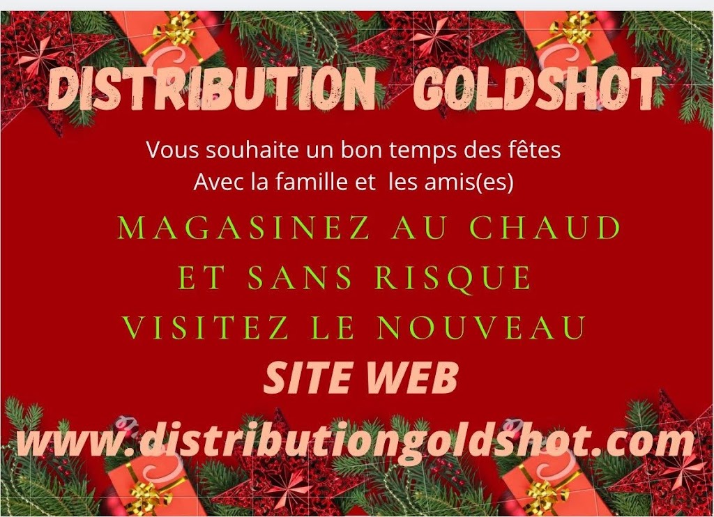 Distribution goldshot | 6705 Chem. Tourville, Saint-Nicéphore, QC J2A 3Z1, Canada | Phone: (819) 818-5310