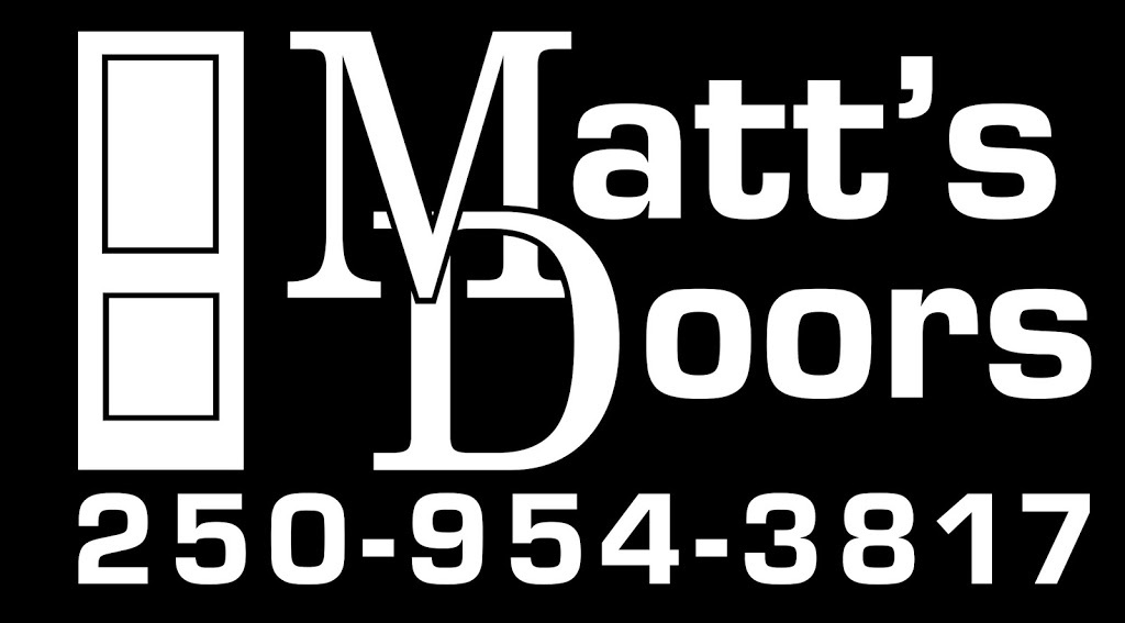 Matts Doors | 1152 Franklins Gull Rd #1, Parksville, BC V9P 2M9, Canada | Phone: (250) 954-3817