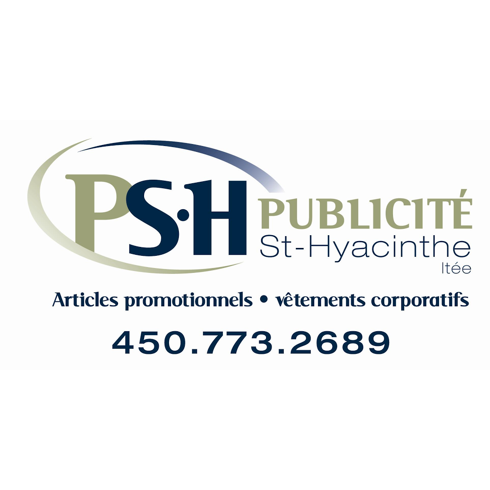 PSH | Publicité St-Hyacinthe Ltée | 2420 Rue Decelles, Saint-Hyacinthe, QC J2S 7W7, Canada | Phone: (450) 773-2689