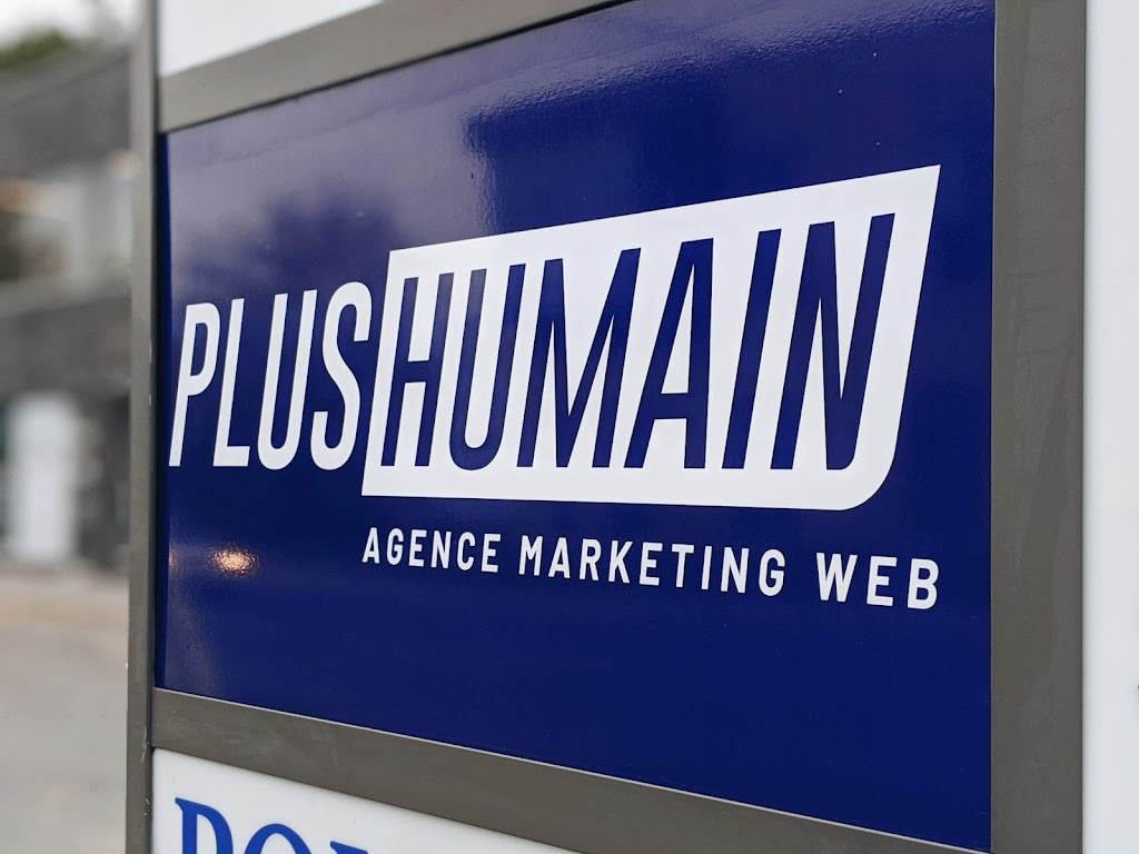 Plus Humain™ | Agence Web (Duvernay, Pont-Viau) | 1599 Rue Marcel-Benoît, Laval, QC H7E 4P2, Canada | Phone: (514) 612-5723