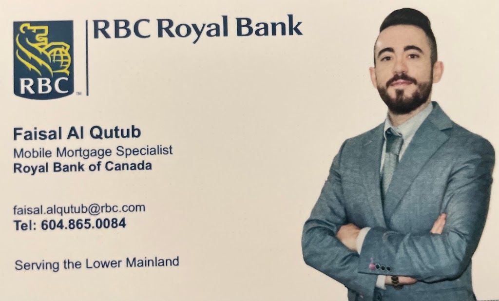 Faisal Al Qutub RBC Mortgage Specialist | 16995 64 Ave, Surrey, BC V3S 0V9, Canada | Phone: (604) 865-0084