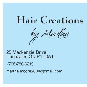 Hair Creations By Martha | 25 MacKenzie Dr, Huntsville, ON P1H 0A1, Canada | Phone: (705) 787-1969