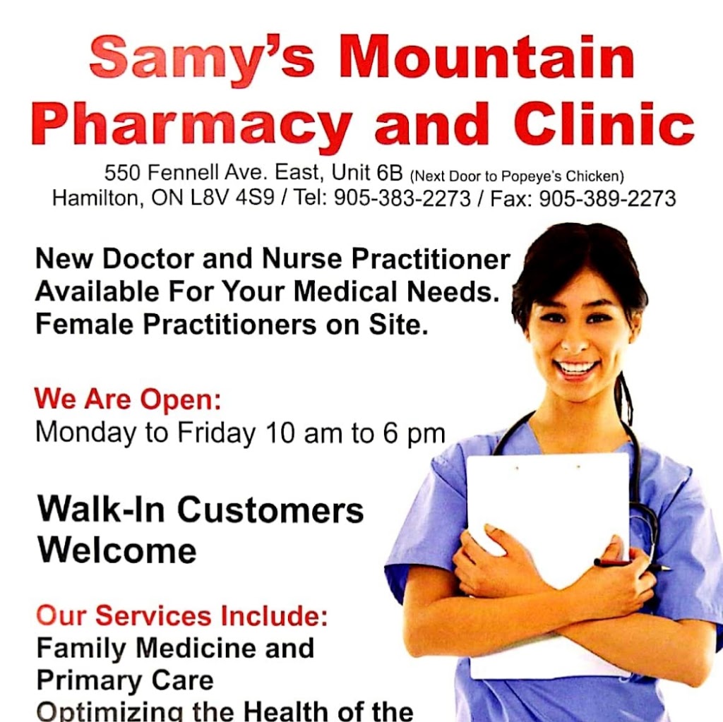 Samys Mountain Pharmacy & Clinic (family and walk-in) | next to Poppeyes, 550 Fennell Ave E #6B, Hamilton, ON L8V 4S9, Canada | Phone: (905) 383-2273