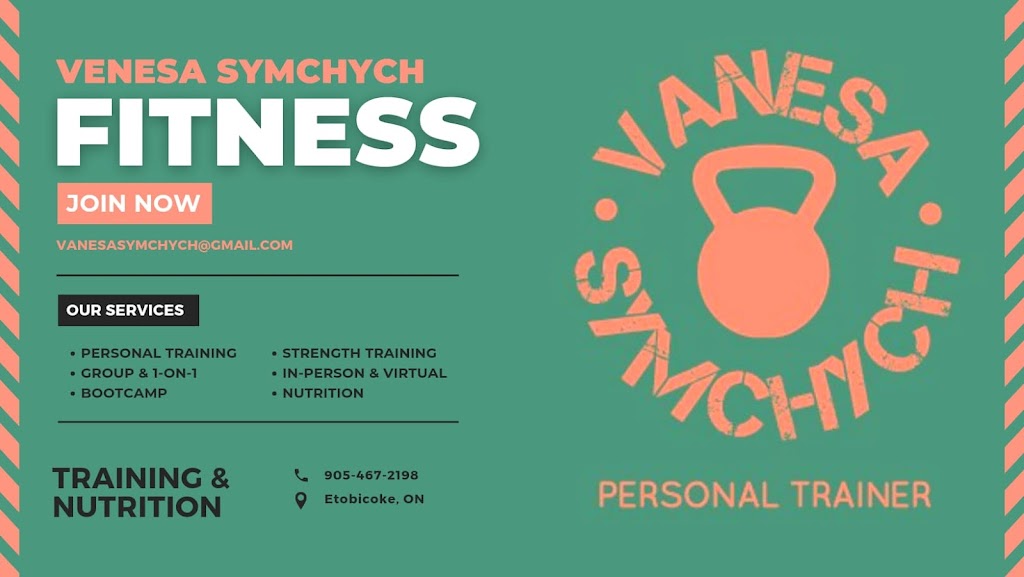 Vanesa Symchych Personal Trainer and Nutrition Coach | 67 Ambleside Ave, Etobicoke, ON M8Z 2H8, Canada | Phone: (905) 467-2198