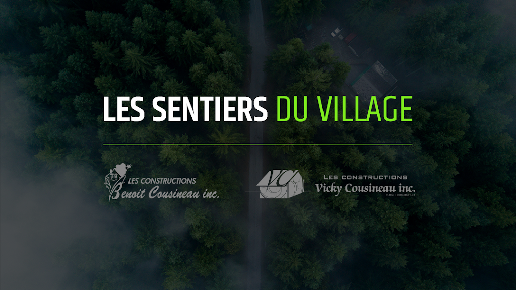 Les Sentiers du Village - Les Constructions Benoît Cousineau | 87Q7, PVH9+M9, Saint-Colomban, QC J5K 2H8, Canada | Phone: (514) 817-5003