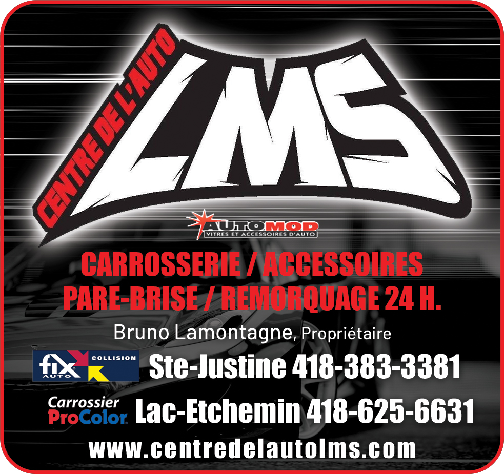 Centre de lauto LMS Fix Auto Ste-Justine Automod | 180 QC-204, Sainte-Justine, QC G0R 1Y0, Canada | Phone: (418) 383-3381