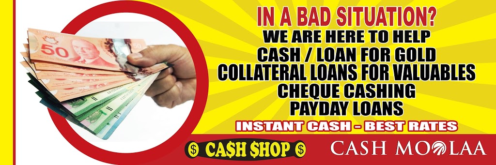 Cash Moolaa | 4120 Dixie Rd #6, Mississauga, ON L4W 4V8, Canada | Phone: (905) 629-0222