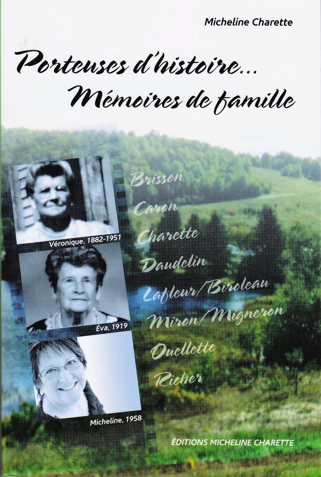 Éditions Micheline Charette | 5673 Chemin du Rapide, Rivière-Rouge, QC J0T 1T0, Canada | Phone: (819) 430-6823