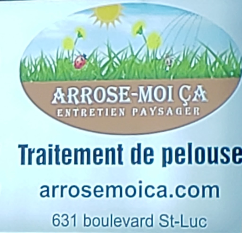 Arrose-moi ça | 631 Boulevard Saint-Luc, Saint-Luc, QC J2W 2G6, Canada | Phone: (514) 880-1080