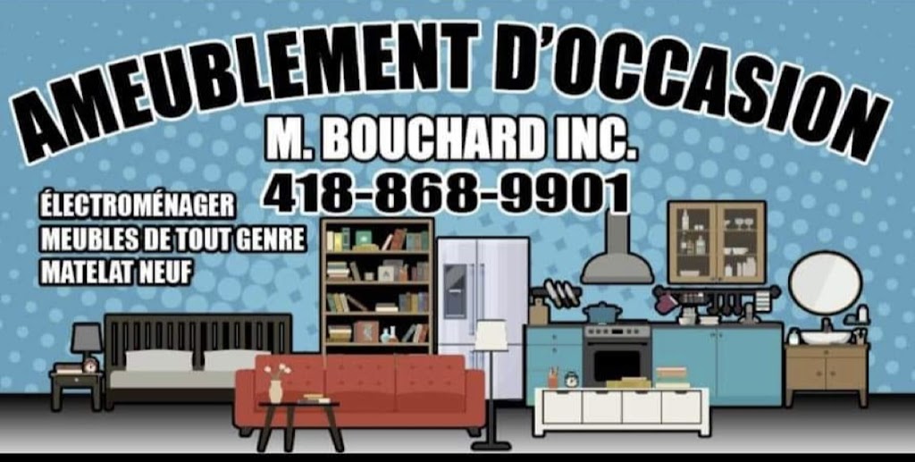 Ameublement doccasion M Bouchard La Pocatière | 1004 QC-132, La Pocatière, QC G0R 1Z0, Canada | Phone: (418) 868-9901