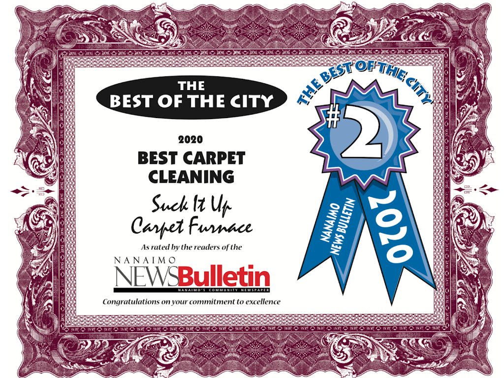 Suck It Up Carpet Furnace | 5110 Ian Pl, Nanaimo, BC V9T 6C5, Canada | Phone: (250) 739-9643