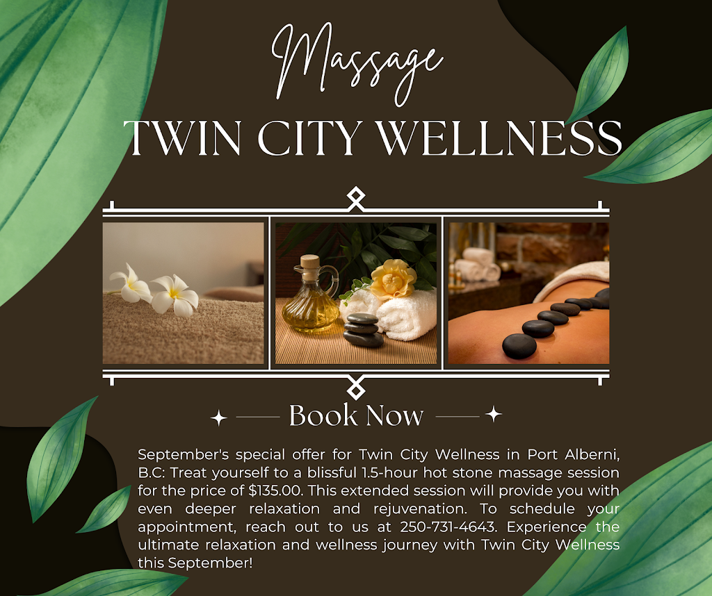 Twin City Wellness | 5610 Chapman Rd, Port Alberni, BC V9Y 8K3, Canada | Phone: (250) 731-4643