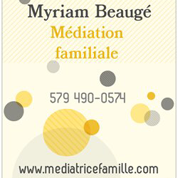 Myriam Beaugé - Médiatrice familiale | 2 Rue Saint-Michel, Vaudreuil-Dorion, QC J7V 1E7, Canada | Phone: (579) 490-0574