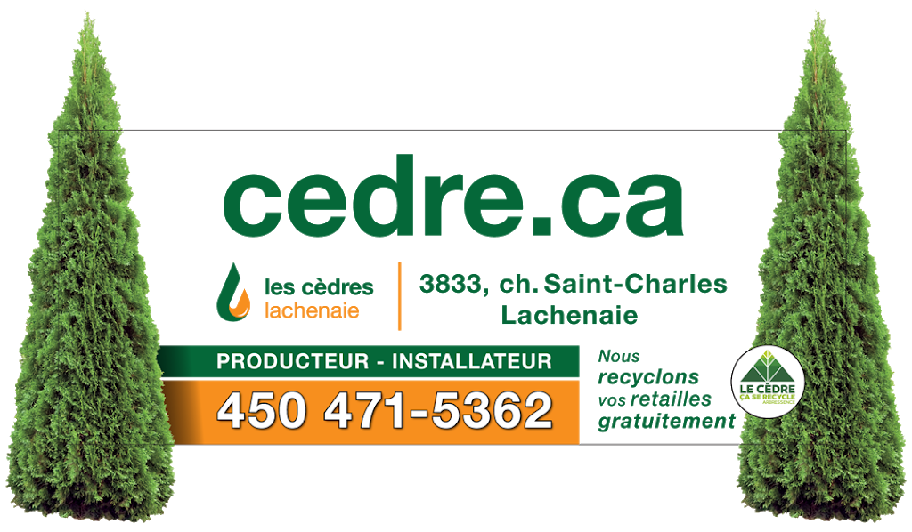 Cêdres Lachenaie (Les) | 3833 Chemin Saint-Charles, Terrebonne, QC J6V 1A3, Canada | Phone: (450) 471-5362