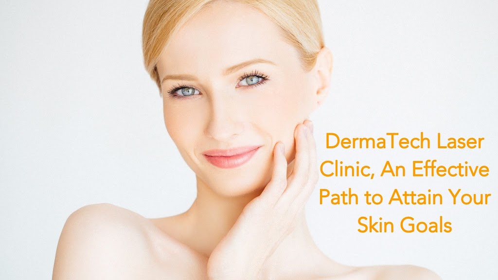 DermaTech Laser Clinic | 269 Bay Thorn Dr, Thornhill, ON L3T 3V8, Canada | Phone: (905) 597-2552