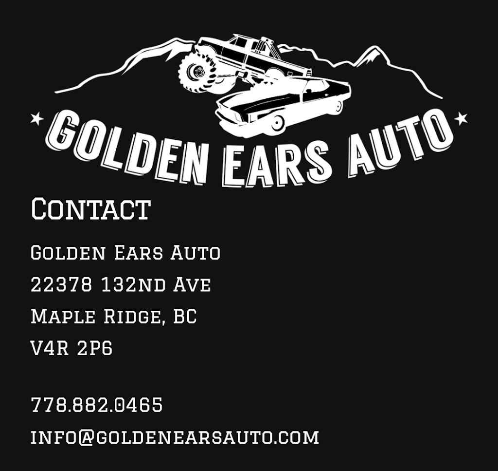 Golden Ears Auto | 22378 132 Ave, Maple Ridge, BC V4R 2P6, Canada | Phone: (778) 882-0465