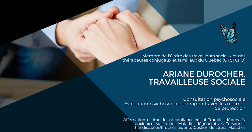 Ariane Durocher, travailleuse sociale | 233 Bd Sainte-Rose Bureau 412, Laval, QC H7L 1L7, Canada | Phone: (514) 795-1149