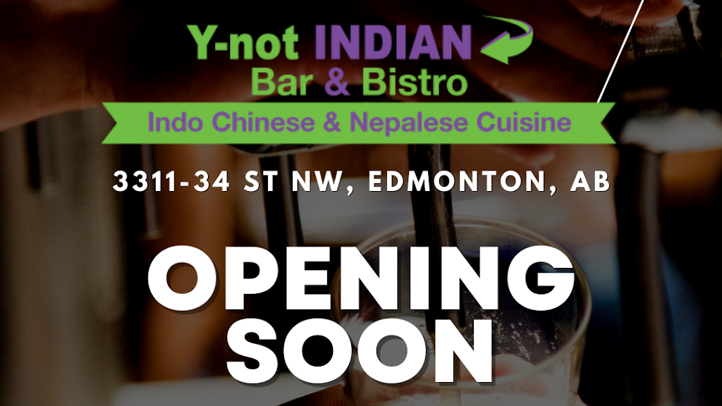 Y-not Indian Bar & Bistro | 3311 34 St NW, Edmonton, AB T6T 2K6, Canada | Phone: (780) 466-0447