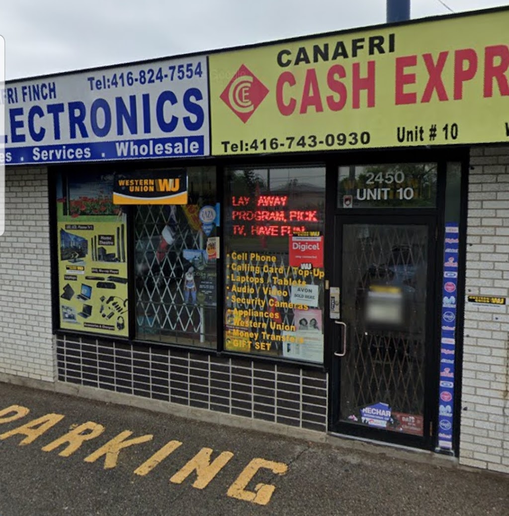 Canafri Cash Express Inc | 2450 Finch Ave W UNIT 10, North York, ON M9M 2E9, Canada | Phone: (416) 743-0930