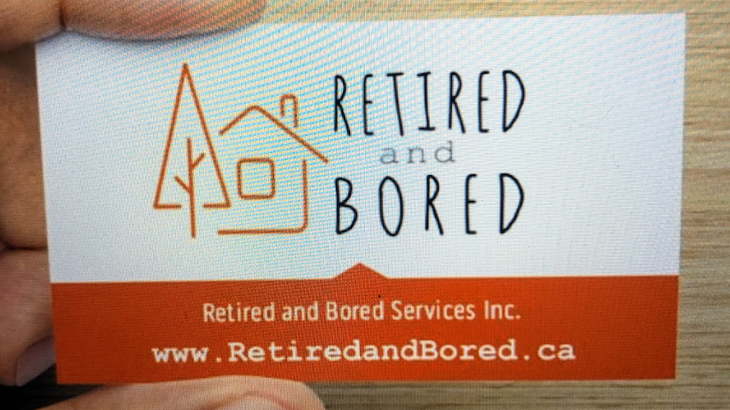 Retired and Bored Services Inc. | 20004 131 Ave. NW, Edmonton, AB T5S 0E1, Canada | Phone: (780) 288-8948