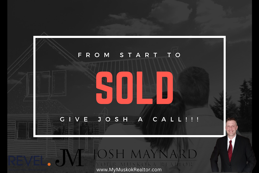 Josh Maynard Muskoka Realtor, Revel Realty Inc. Muskoka | 63 Joseph St, Port Carling, ON P0B 1J0, Canada | Phone: (705) 388-0864