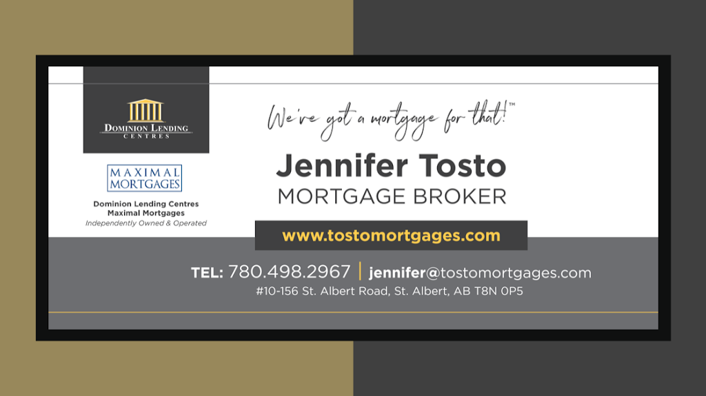 Jennifer Tosto, Dominion Lending Centres Maximal Mortgages | 156 St Albert Trail #10, St. Albert, AB T8N 0P5, Canada | Phone: (780) 498-2967