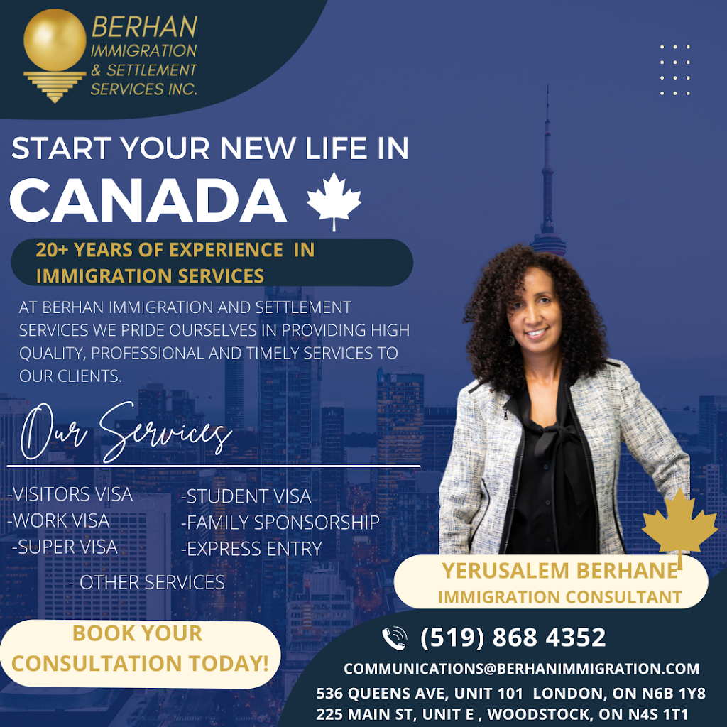 Berhan Immigration and Settlement Services Inc | 536 Queens Ave Unit 101, London, ON N6B 1Y8, Canada | Phone: (519) 868-4352