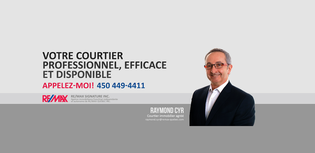 Raymond Cyr Remax Signature | 130 Boulevard de Mortagne, Boucherville, QC J4B 5M7, Canada | Phone: (514) 953-1969