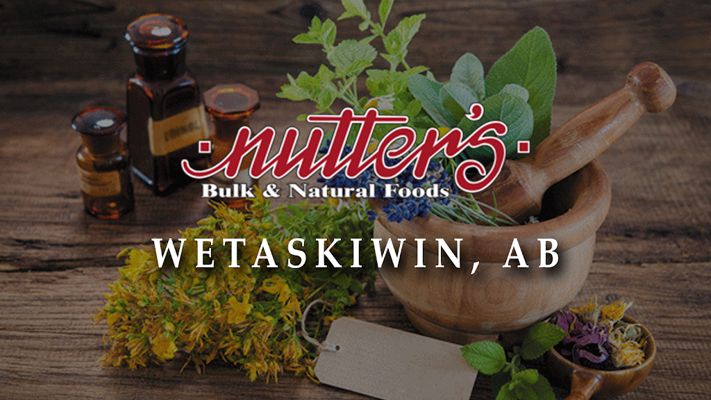 Nutters Everyday Naturals | 5216 50 Ave, Wetaskiwin, AB T9A 0S8, Canada | Phone: (780) 352-4555