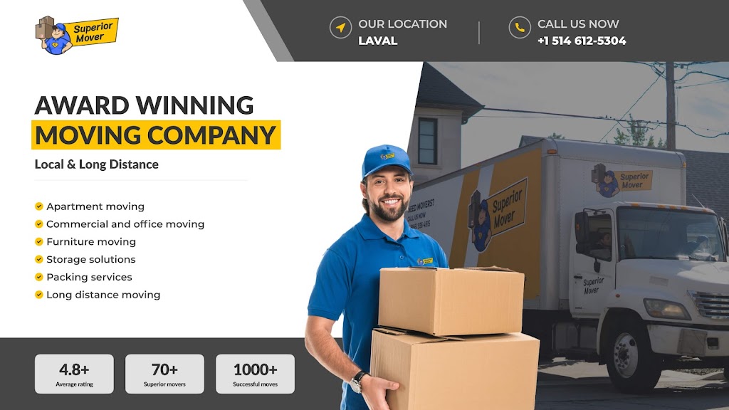 Superior Mover in Laval - Moving Company | 3406 Boul Industriel Unit 101, Laval, QC H7L 4R9, Canada | Phone: (514) 612-5304