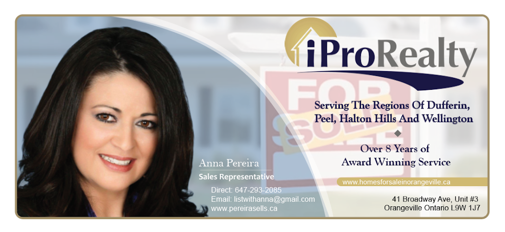 iPro Realty Ltd.: Anna Pereira | 41 Broadway #3, Orangeville, ON L9W 1J7, Canada | Phone: (647) 293-2085