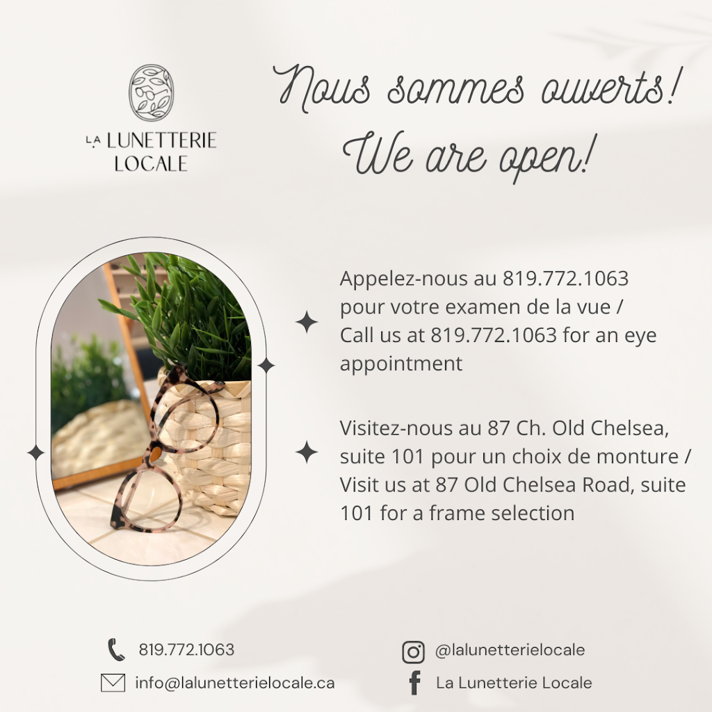 La Lunetterie Locale Chelsea | 87 Chem. Old Chelsea suite 101, Chelsea, QC J9B 1K9, Canada | Phone: (819) 772-1063