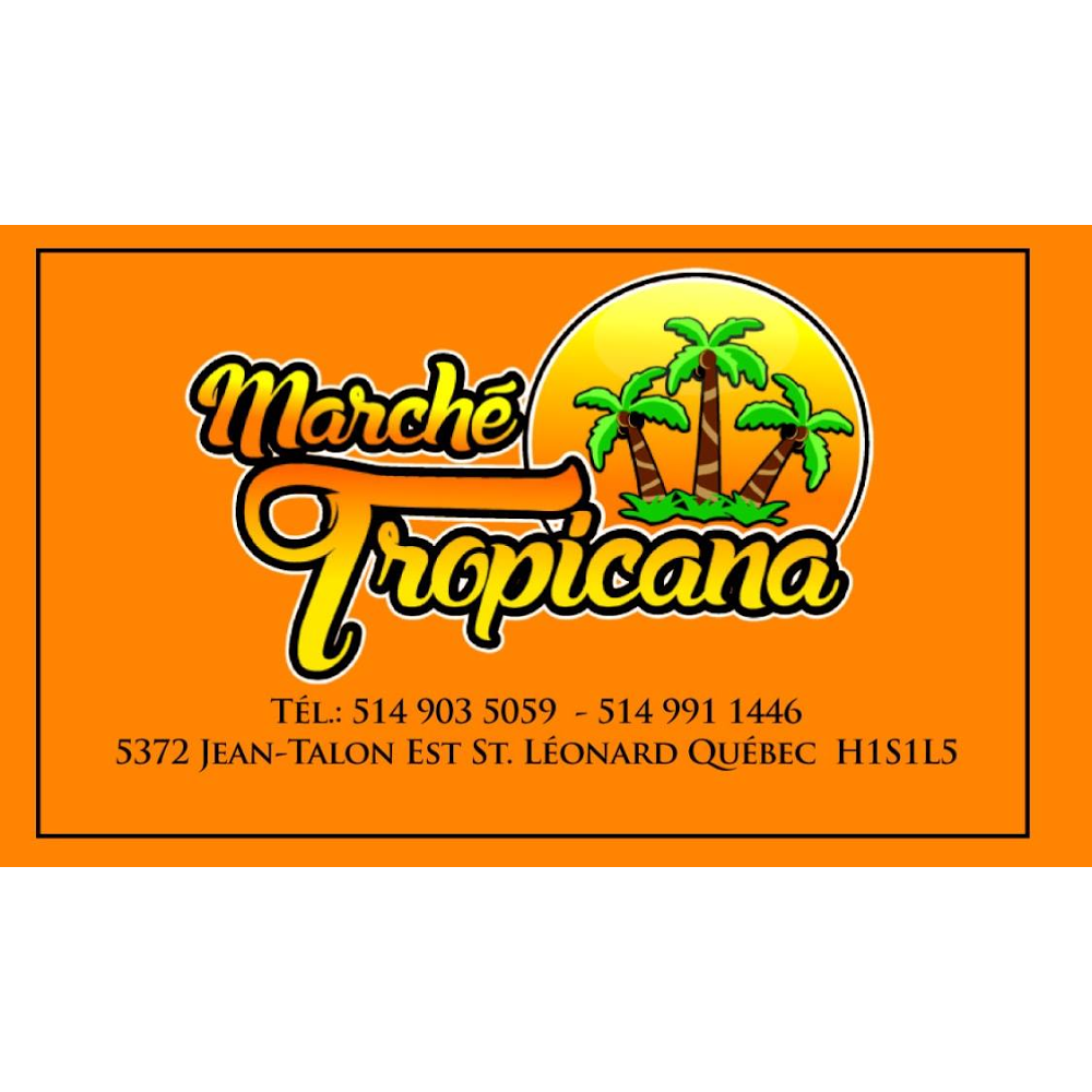 Marché Tropicana | 5372 Rue Jean-Talon Est, Saint-Léonard, QC H1S 1L5, Canada | Phone: (514) 903-5059