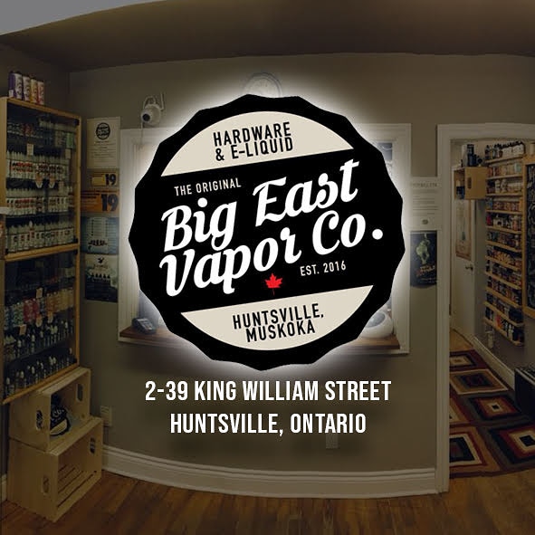 Big East Vapor Company | 39 King William St, Huntsville, ON P1H 1G4, Canada | Phone: (705) 784-0806