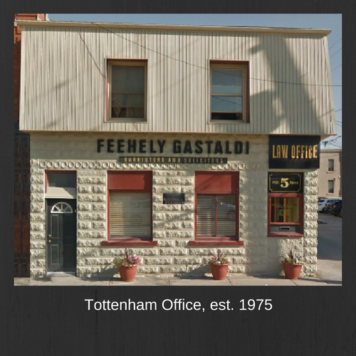 Feehely Gastaldi Barristers and Solicitors - Tottenham | 5 Mill St E, Tottenham, ON L0G 1W0, Canada | Phone: (905) 936-4262