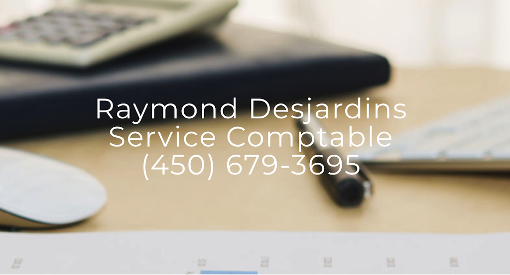 Raymond Desjardins | Services Comptables Longueuil | 2682 Rue Marquette #1, Longueuil, QC J4K 4K4, Canada | Phone: (450) 679-3695