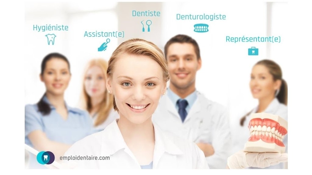 Emploi Dentaire / EmploiDentaire.com / DentalEmployment.ca | 3755 Boul Matte, Brossard, QC J4Y 2P4, Canada | Phone: (514) 703-8997