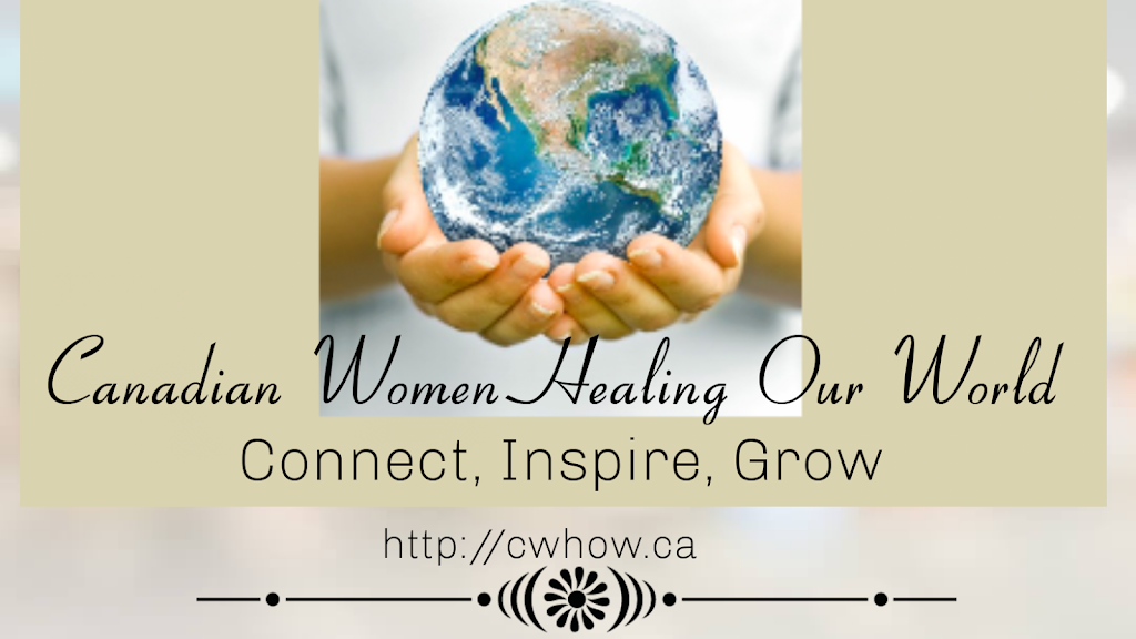 Canadian Women Healing Our World | 51181 Broadway St, Springfield, ON N0L 2J0, Canada | Phone: (519) 280-0592
