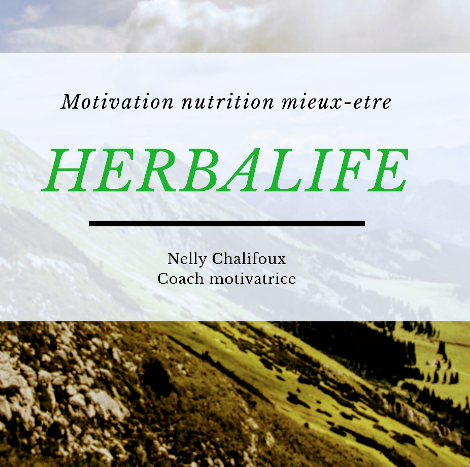 Distributrice indépendante Herbalife Nelly Chalifoux | 2275 Avenue du Noroit, Mascouche, QC J7L 4C8, Canada | Phone: (819) 808-9205