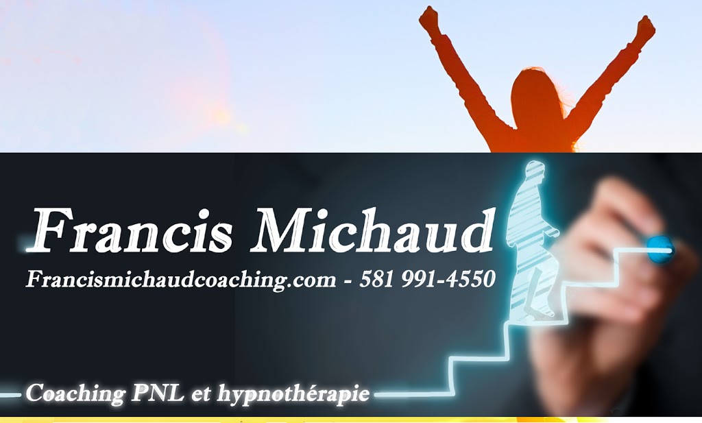 Hypnothérapie, Hypnose et Coaching Francis Michaud | 7977 Ave Royale, Château-Richer, QC G0A 1N0, Canada | Phone: (581) 991-4550