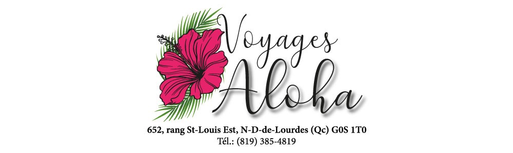 Voyages Aloha | 652 st-louis est, Notre-Dame-de-Lourdes, QC G0S 1T0, Canada | Phone: (819) 385-4819