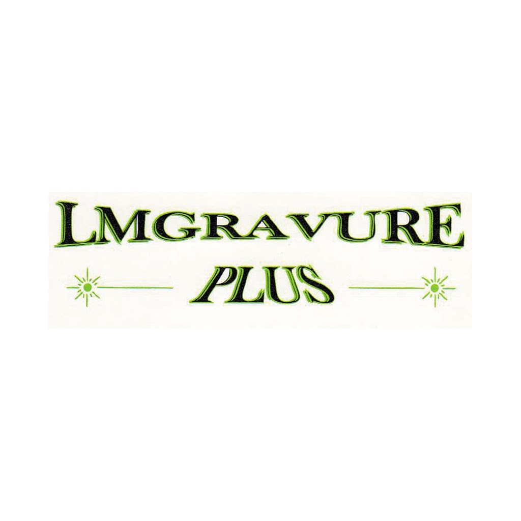 LM Gravure Plus | 118 Rue Mombleau, Saint-Jean-sur-Richelieu, QC J3B 6Y8, Canada | Phone: (450) 542-3644