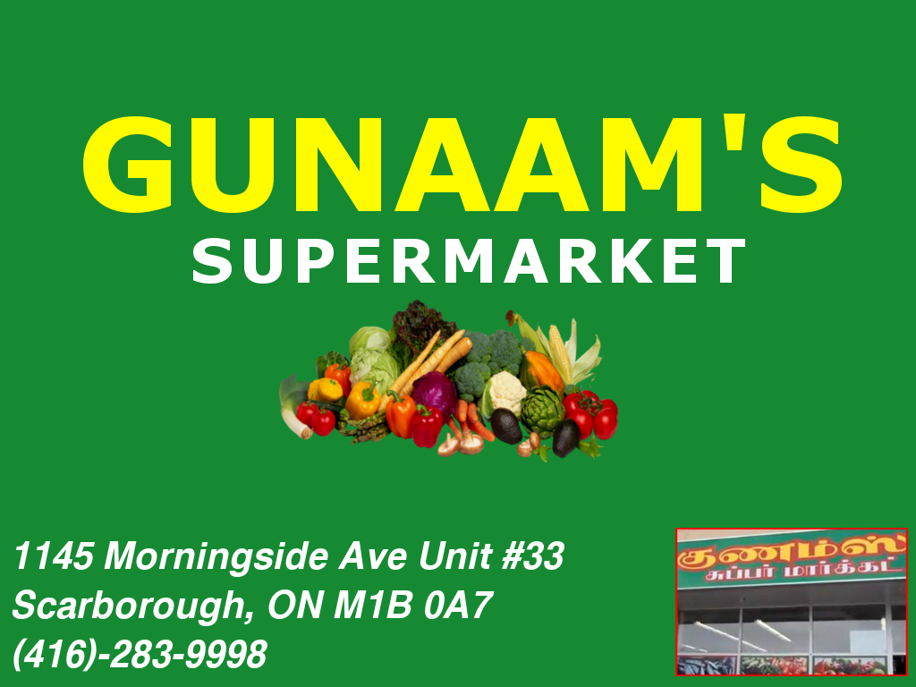 Gunaams Supermarket | 1145 Morningside Ave Unit #33, Scarborough, ON M1B 0A7, Canada | Phone: (416) 283-9998