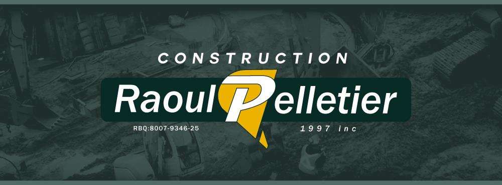 Construction Raoul Pelletier | 3650 Bd Guillaume-Couture, Lévis, QC G6W 7L3, Canada | Phone: (418) 837-2147