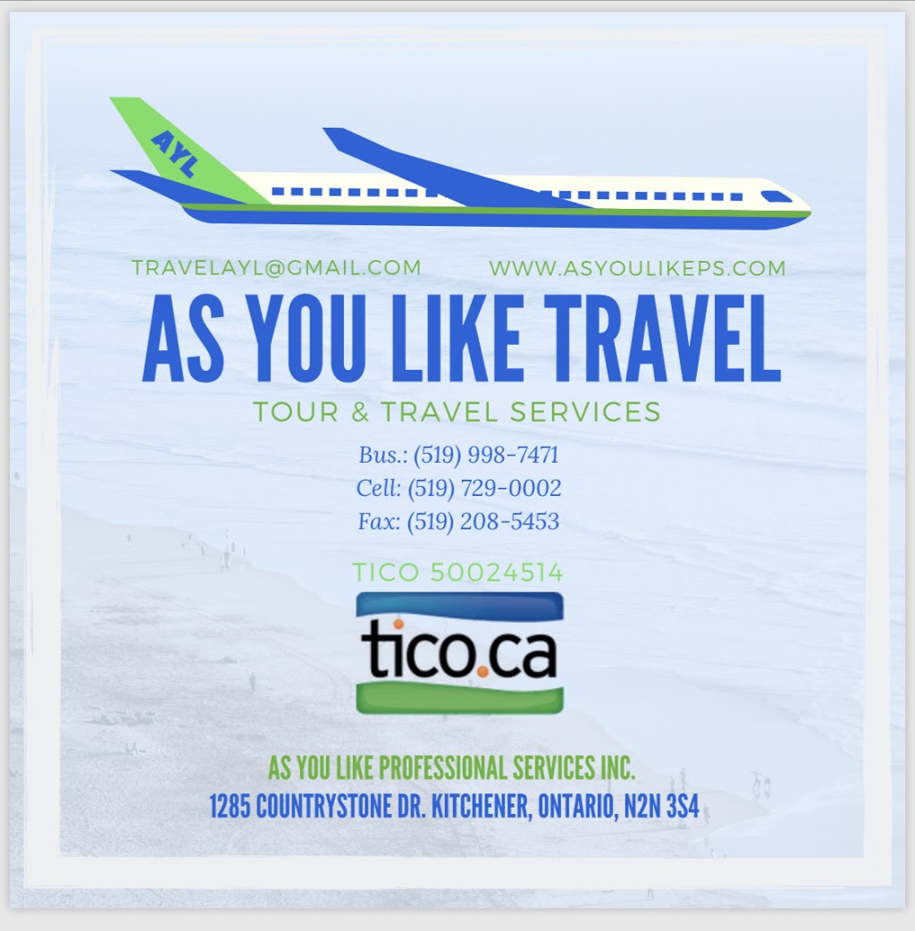 AS YOU LIKE TRAVEL | 1285 Countrystone Dr, Kitchener, ON N2N 3S4, Canada | Phone: (519) 998-7471