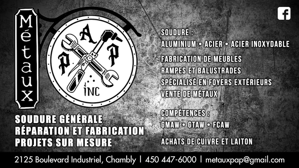 Métaux P.A.P. - Soudure Générale | 2125 Boulevard Industriel, Chambly, QC J3L 4C5, Canada | Phone: (450) 447-6000