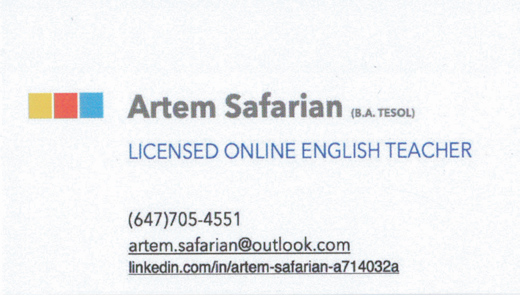 Artem Safarian, B.A TESOL | 36 Knapton Dr, Newmarket, ON L3X 3A9, Canada | Phone: (647) 705-4551