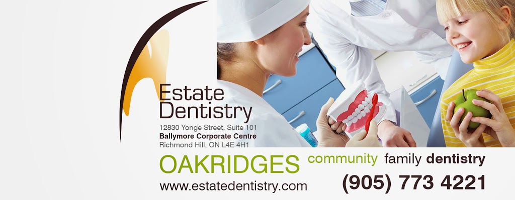 Estate Dentistry | 12830 Yonge St Suite 101, Richmond Hill, ON L4E 4H1, Canada | Phone: (905) 773-4221