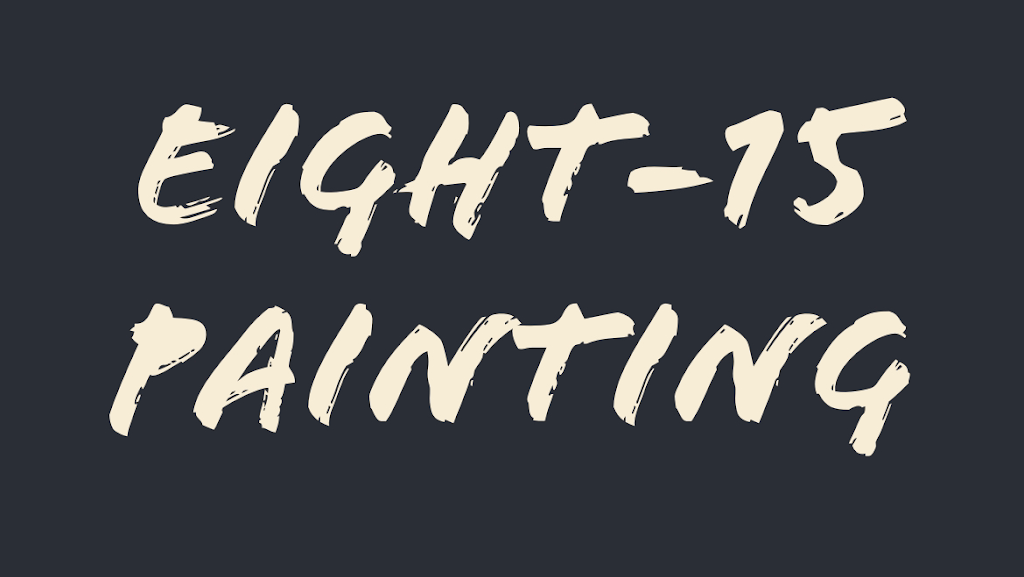 Eight-15 Painting | 114 Woodridge Crescent, Nepean, ON K2B 7S9, Canada | Phone: (226) 606-5616